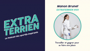 Lire la suite à propos de l’article Manon Brunet (Escrime) – Travailler et Gagner pour se faire une place