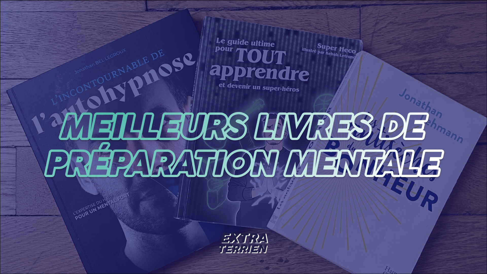 You are currently viewing Nos 5 Livres préférés de préparation mentale